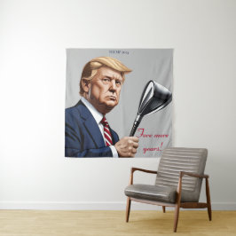 Tapiz Trump: ¡Más años de grandeza!