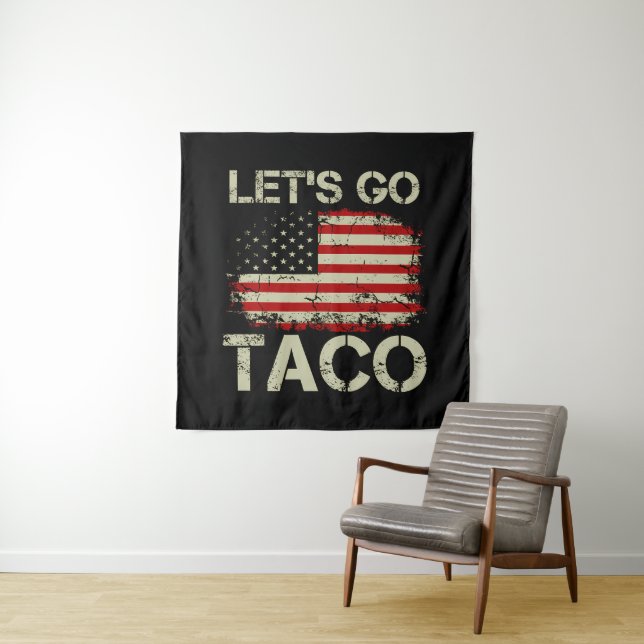 Tapiz Trump Siempre se Rajó Vámonos Taco (In situ)