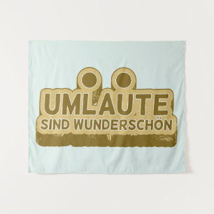 Tapiz Umlaute sind wunderschön Geman Language UMLAUT