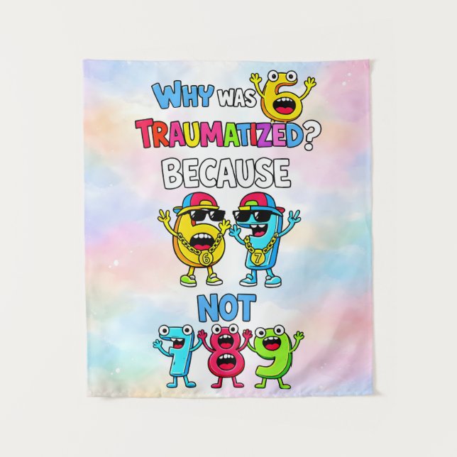 Tapiz Why Was 6 Traumatized Funny Math Design (Anverso)