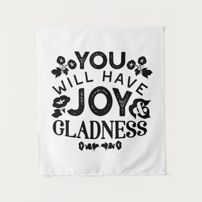 Tapiz You Will Have Joy and Gladness Inspirational Quote (Anverso)