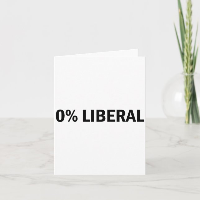 Tarjeta 0% Liberal 0 Percent Liberal Funny Conservative Li (Anverso)