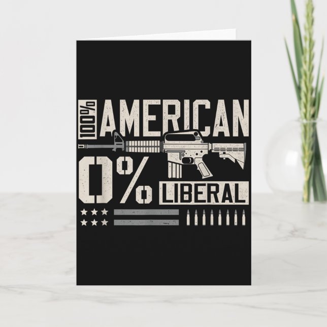 Tarjeta 100% American 0% Liberal Funny Pro Gun Owner Lover (Anverso)