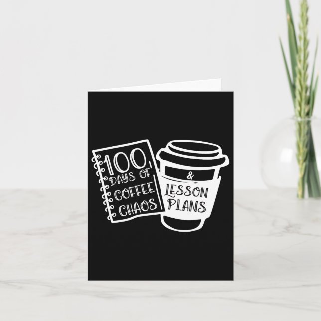 Tarjeta 100 Días De Café Caos Fun Teacher Tees (Anverso)