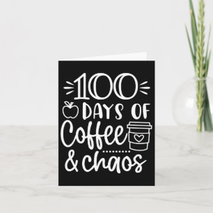 Tarjeta 100 Días De Café Y Caos 100º Día De La Escuela F