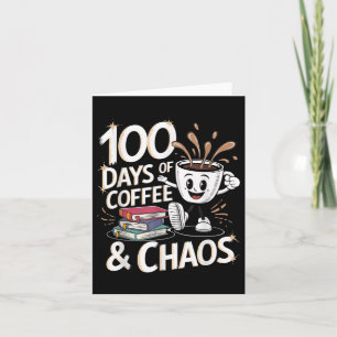 Tarjeta 100 días de café y caos 100 días de escuela