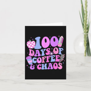 Tarjeta 100 Días De Café Y Caos 100 Días De Escuela T