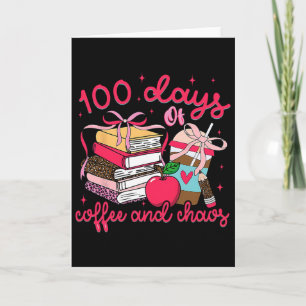 Tarjeta 100 Días De Caos De Café Profesor 100º Día De Escu