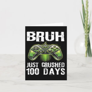 Tarjeta 100 Días De Juego Escolar Bruh Niños Videojuego