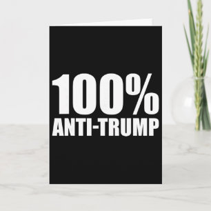 Tarjeta 100 por ciento anti-Trump - Frase divertida