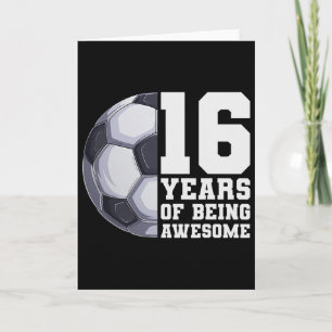 Tarjeta 16 Años De Ser Un Fútbol Genial Para Chicos Cumple