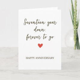 Tarjeta 17st Anniversary – Sevente Year Down Forever to Go