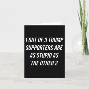 Tarjeta 1 De Cada 3 Partidarios De Trump Es Tan Estúpido C