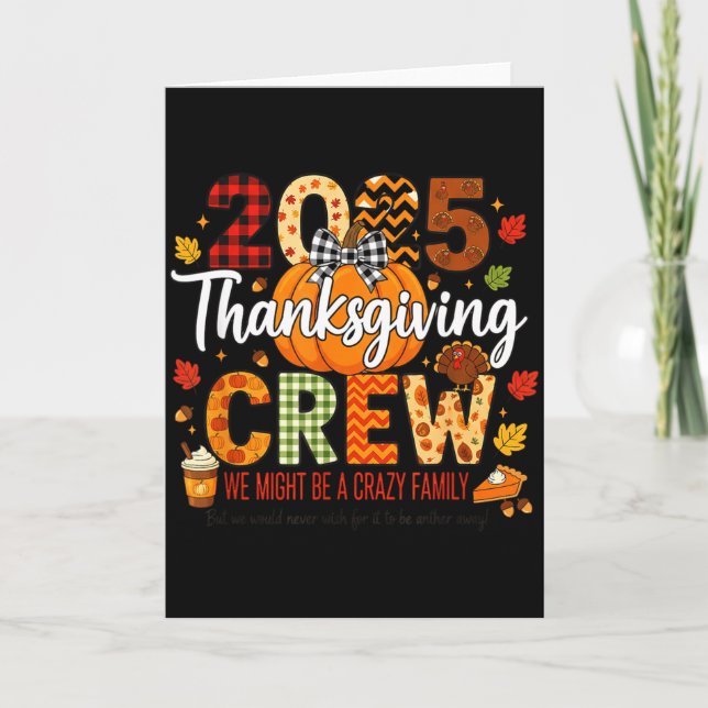 Tarjeta 2025 Thanksgiving Crew, We Might Be A Crazy Family (Anverso)