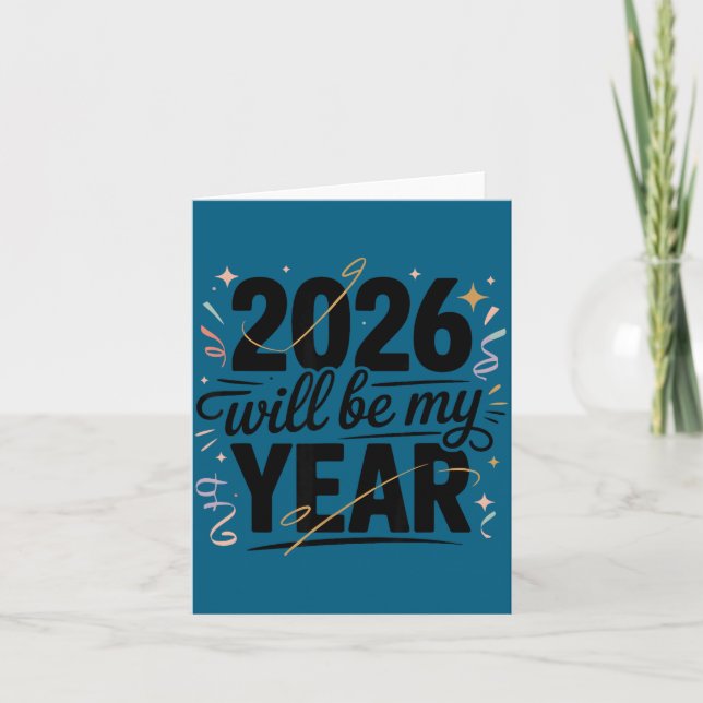 Tarjeta 2026 Will Be My Year Celebration New Year Funny  (Anverso)