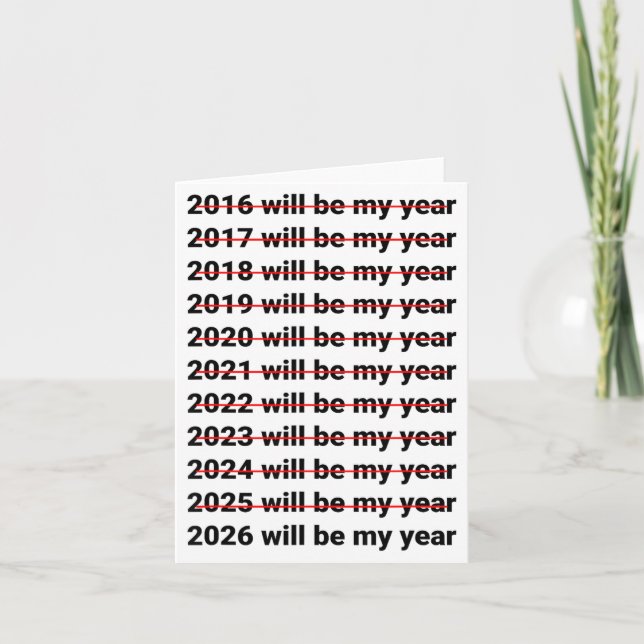 Tarjeta 2026 Will Be My Year Funny Humor New Year Quote  (Anverso)