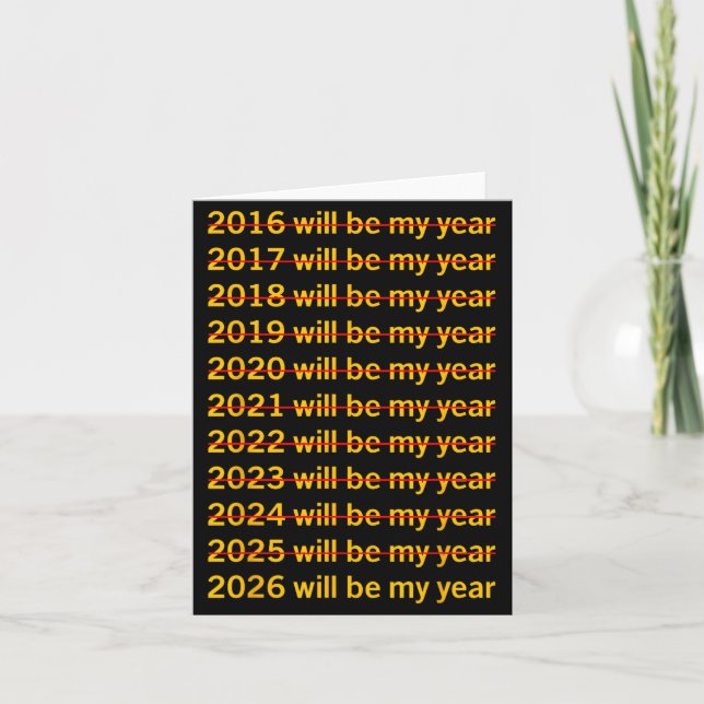 Tarjeta 2026 Will Be My Year Funny Humor New Year Quote  (Anverso)