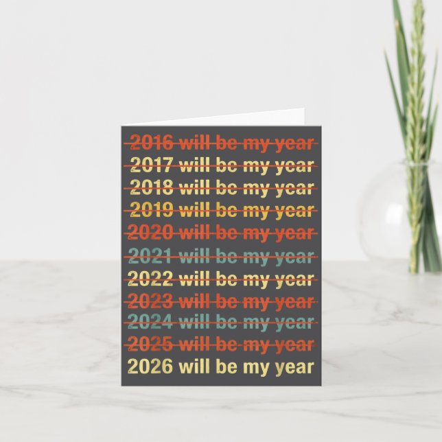 Tarjeta 2026 Will Be My Year Funny Humor New Year Quote  (Anverso)