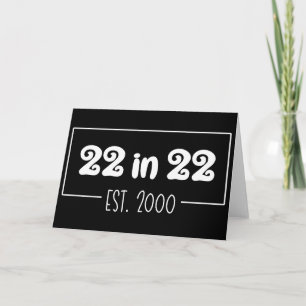 Tarjeta 22 en el 22 Est 2000 22nd Birthday
