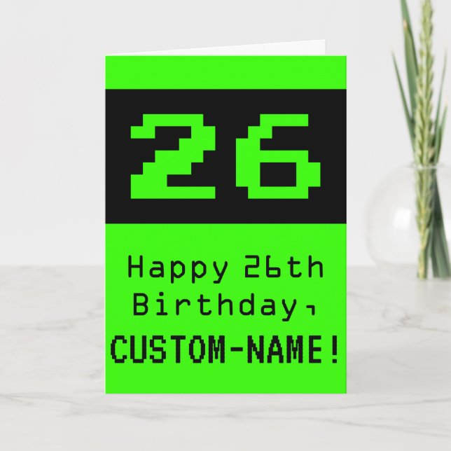 Tarjeta 26º cumpleaños: Nerdy / Geeky Style "26" y nombre (Anverso)