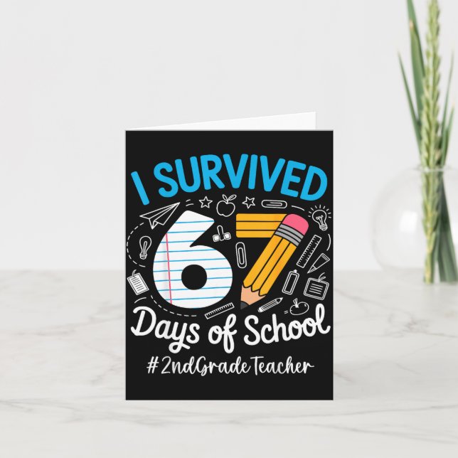 Tarjeta 2nd Grade Teacher Survived 67 Days Of School Humor (Anverso)