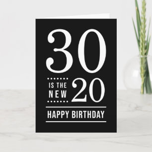 Tarjeta 30.º cumpleaños Black and White 30 es el nuevo 20