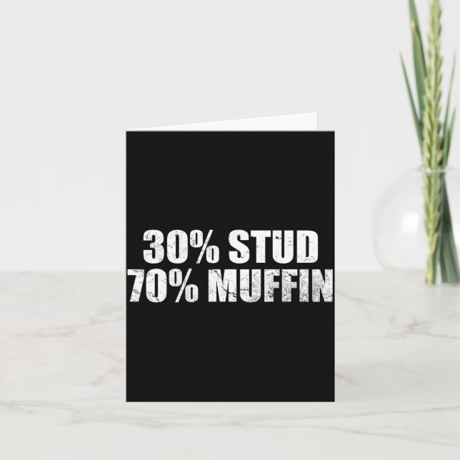 Tarjeta 30% Stud 70% Muffin Funny Father's Day Valentines  (Anverso)