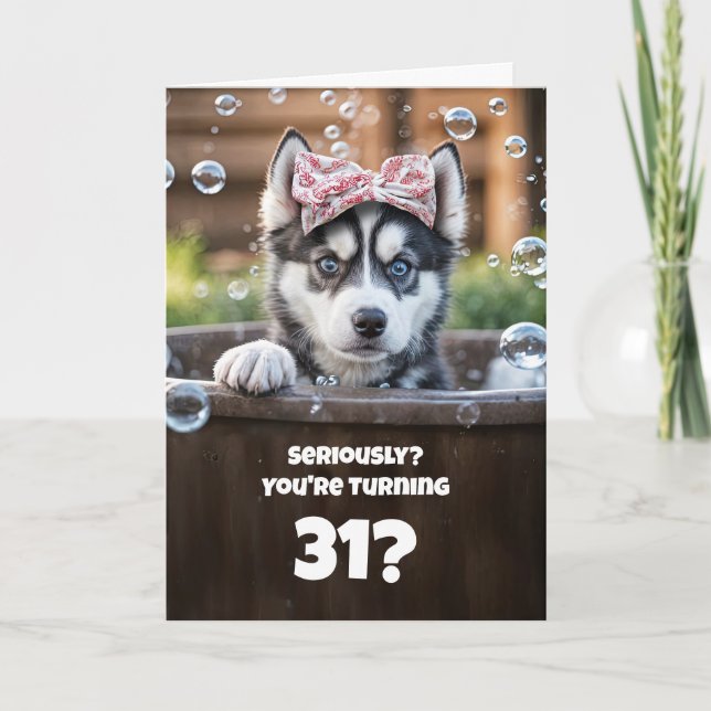 Tarjeta 31st Happy Birthday Husky Bathtub Funny Cute (Anverso)