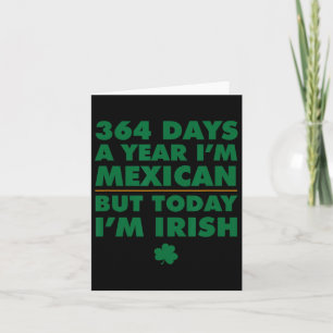 Tarjeta 364 Días Año Mexicano Hoy Soy Irlandés San Patrici