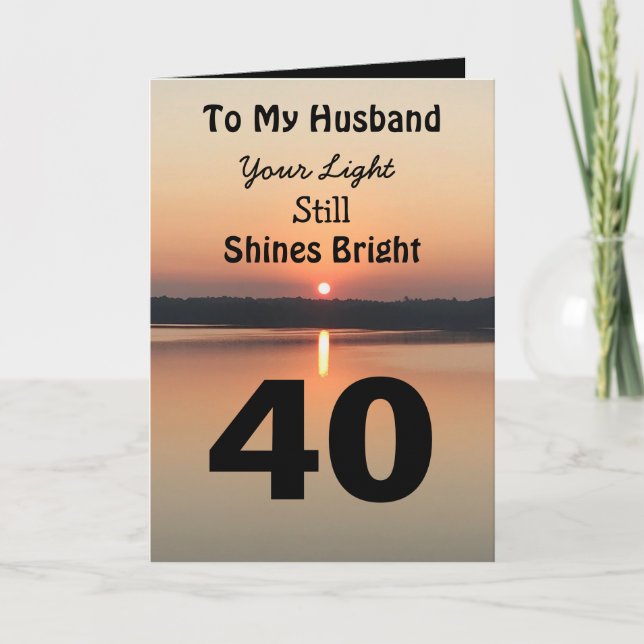 Tarjeta 40.º Cumpleaños De Mi Esposo La Luz Brilla Luminos (Anverso)