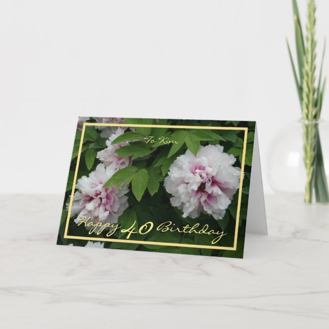 Tarjeta 40.º cumpleaños Kim Peonies Elegante marco dorado (Anverso)