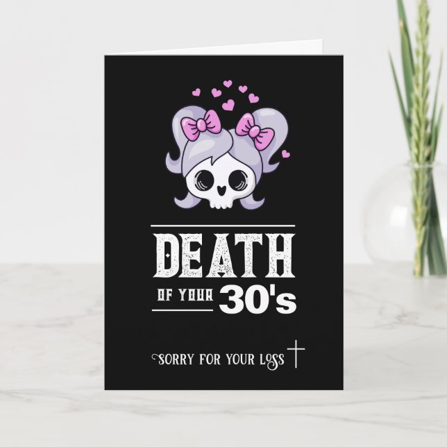 Tarjeta 40.º cumpleaños, sarcástico "Muerte de tus 30" (Anverso)