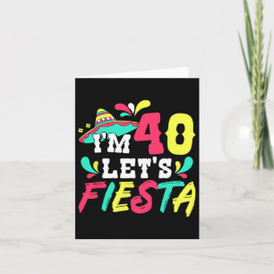 Tarjeta 40 años Fiesta mexicana Tengo 40 años Fiesta