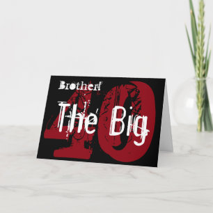 Tarjeta 40 cumpleaños, hermano, blanco, negro, rojo.