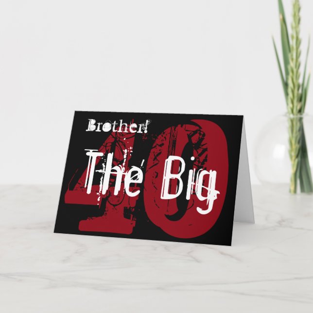Tarjeta 40 cumpleaños, hermano, blanco, negro, rojo. (Anverso)