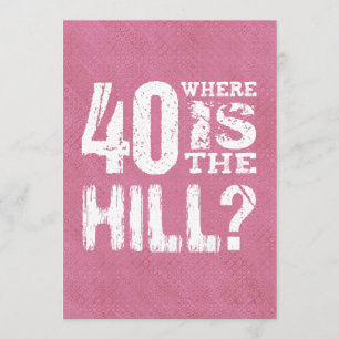 Tarjeta 40 ¿Dónde está The Hill Funny 40 cumpleaños PI01Z