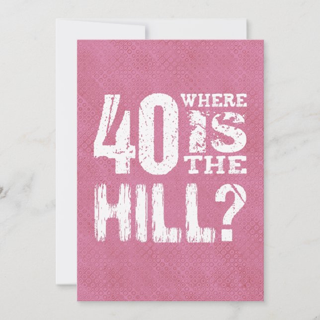 Tarjeta 40 ¿Dónde está The Hill Funny 40 cumpleaños PI01Z (Anverso)