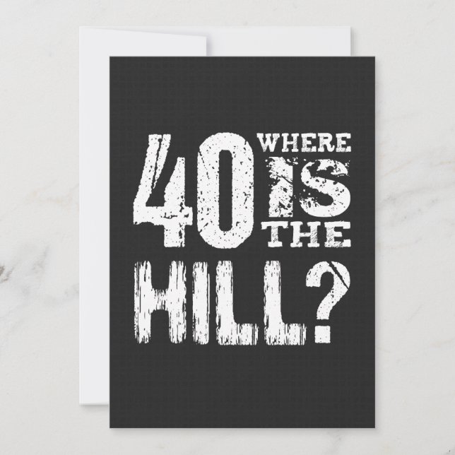 Tarjeta 40 ¿Dónde está The Hill Funny 40th Birthday BL01 (Anverso)