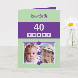 Tarjeta 40 hoy Cumpleaños de cualquier edad 2 fotos verde