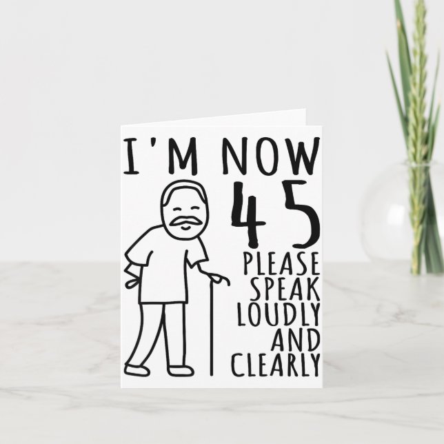 Tarjeta 45th Birthday For Him_men _ I'm Now 45 Years Old _ (Anverso)