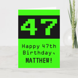 Tarjeta 47º cumpleaños: Nerdy / Geeky Style "47" y nombre
