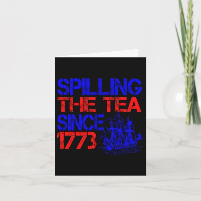 Tarjeta 4 de julio Derramando El Té Desde 1773  (Anverso)