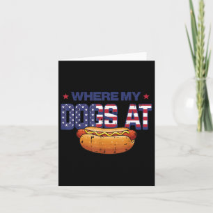 Tarjeta 4 De Julio Donde Están Mis Perros Hotdog Patriota 