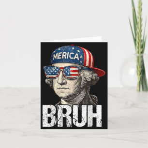 Tarjeta 4 de julio George Washington Bruh USA Meme Hombres