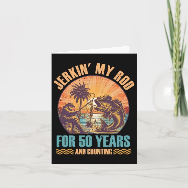 Tarjeta 50.º Cumpleaños Del Pescador Jerkin' Mi Rod 50 Año (Anverso)
