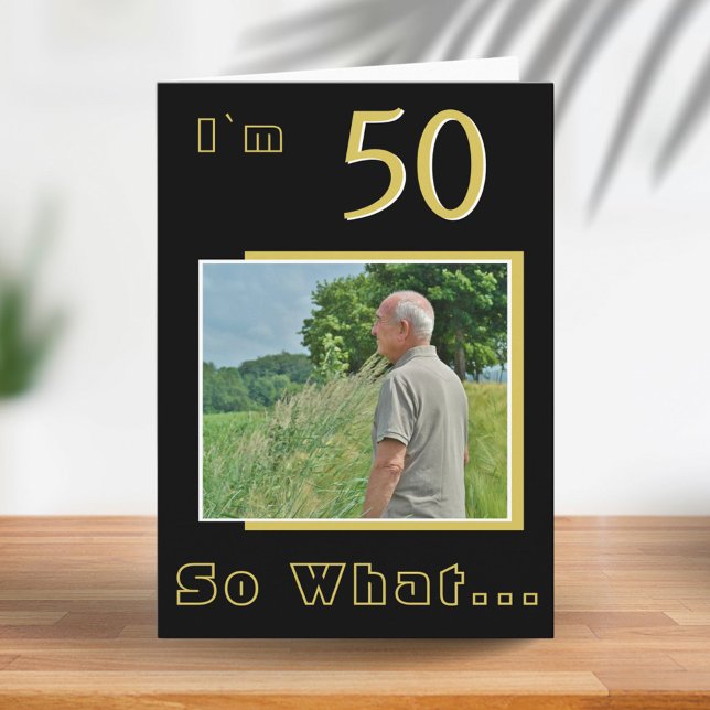 Tarjeta 50 Así que qué gracioso Inspirador foto de 50 años (Subido por el creador)