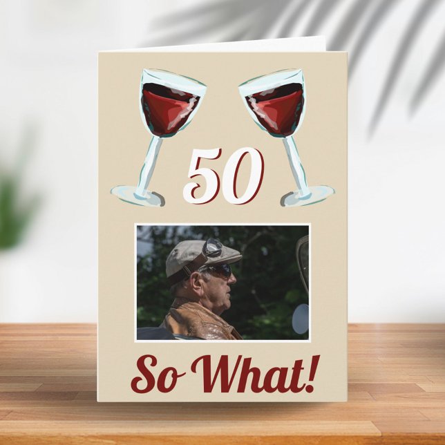 Tarjeta 50 Así que qué motivo tiene el vino rojo 50 cumple (Subido por el creador)