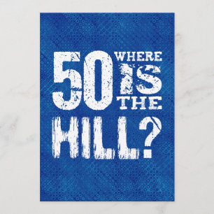 Tarjeta 50 Dónde está The Hill Funny 50th Birthday SI02Z