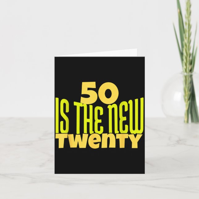 Tarjeta 50 Is The New Twenty Funny 50th Birthday 50 Years  (Anverso)