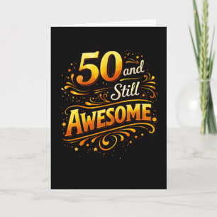 Tarjeta 50 y todavía increíble Cumpleaños divertido número